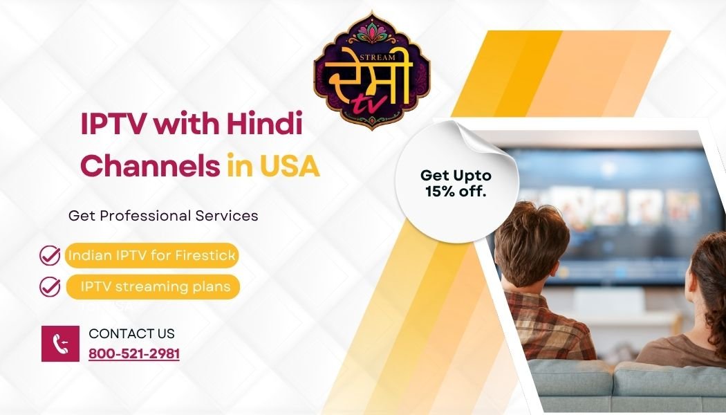 IPTV with Hindi Channels in USA