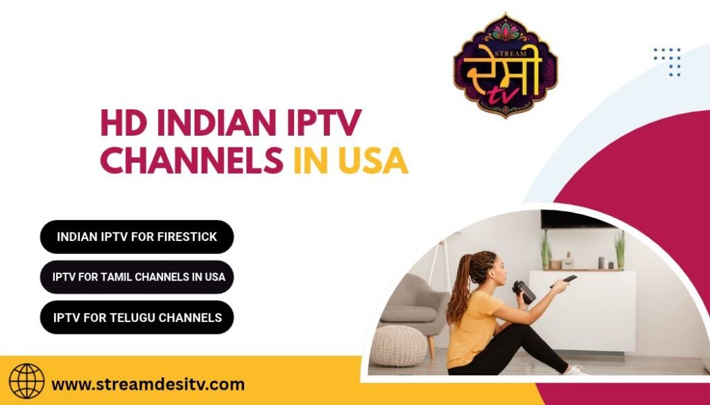 HD Indian IPTV channels in USA