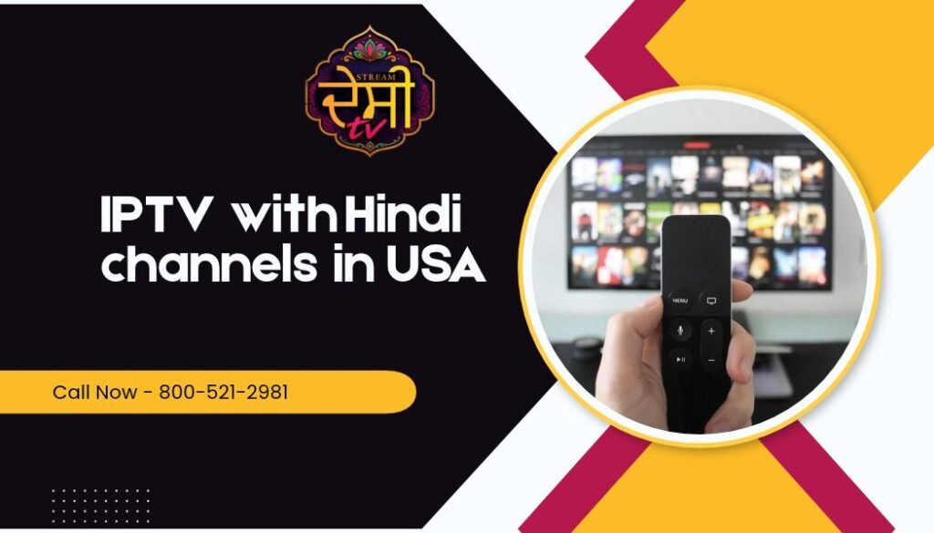 IPTV with Hindi channels in USA